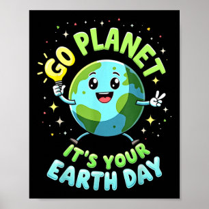 Ga naar de planeet Het is jouw aarddag 2025 leraar Poster