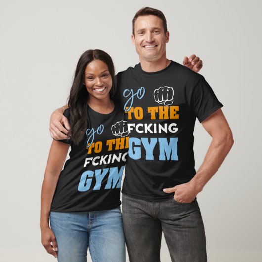 Ga naar de verdomde sportschool spieren Cool GYM T-shirt (Unisex)