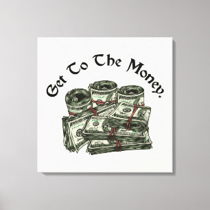 Ga naar het geld canvas print