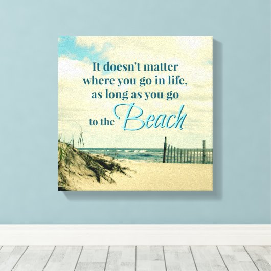 GA NAAR HET STRAND QUOTE MET DUINHEK CANVAS AFDRUK (Insitu (Houten vloer))
