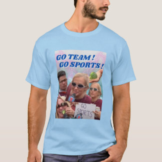 GA NAAR HET TEAM! GA SPORTEN! T-SHIRT