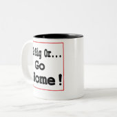 Ga naar huis of ga naar huis! tweekleurige koffiemok (Voorkant links)
