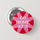 Ga naar huis op 9 sociale feestjes ronde button 5,7 cm (Voorkant /achterkant)