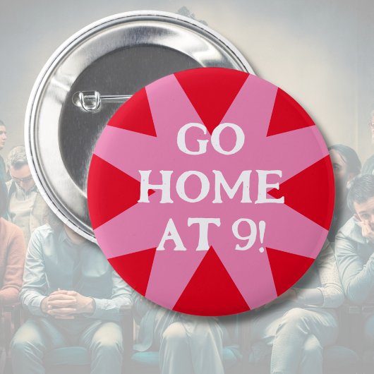 Ga naar huis op 9 sociale feestjes ronde button 5,7 cm