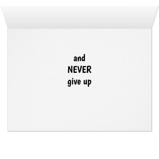 GA NAAR IT, NOOIT EEN ENCOURAGEMENT-KAART OPGEVEN (Binenzijde Horizontaal (Onderkant))