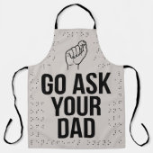 Ga naar je vader" ASL– Grappige Vaderdag & Keuken Schort (Voorkant)
