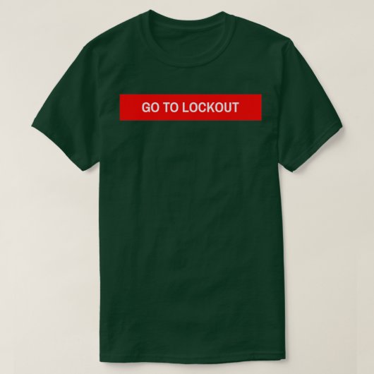 GA NAAR LOCKOUT T-SHIRT (Design voorkant)