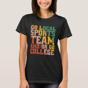 Ga naar lokale sportteams en/of ga naar de univers t-shirt