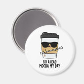 Ga naar Mocha My Day Funny Coffee Pun Magneet (Voorkant / Achterkant)