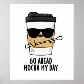 Ga naar Mocha My Day Funny Coffee Pun Poster (Voorkant)