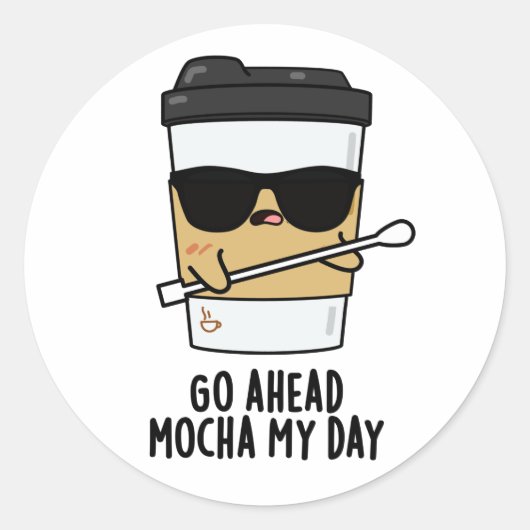 Ga naar Mocha My Day Funny Coffee Pun Ronde Sticker (Voorkant)