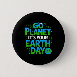 Ga naar Planeet Het is jouw Aardedag Eco-vriendeli Ronde Button 5,7 Cm