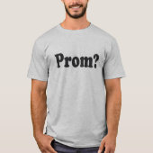 GA NAAR PROM MET ME? VOORSTEL SHIRT (Voorkant)