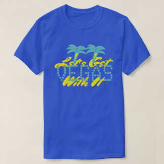GA NAAR VEGAS T-SHIRT