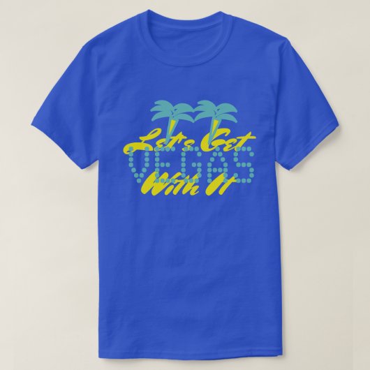 GA NAAR VEGAS T-SHIRT (Design voorkant)