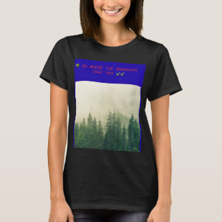 🌳 GA NAAR WAAR DE TAKKEN JE BRENGEN 🍃 T-SHIRT