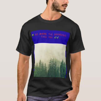 🌳 GA NAAR WAAR DE TAKKEN JE BRENGEN 🍃 T-SHIRT