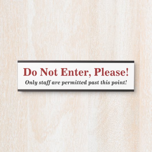 "Ga niet binnen, alsjeblieft!" Bordjee Deurbordje (Voorkant)