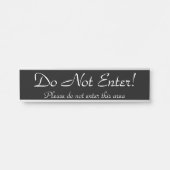 "Ga niet binnen!" "Geef dit gebied niet op" Deurbordje (Voorkant)