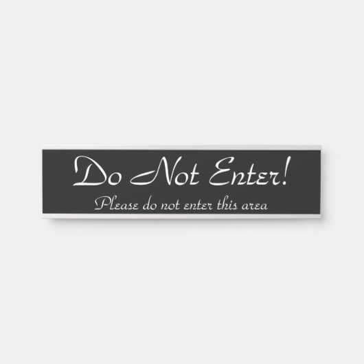 "Ga niet binnen!" "Geef dit gebied niet op" Deurbordje (Voorkant)