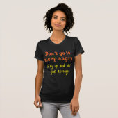 Ga niet boos slapen t-shirt (Voorkant volledig)