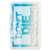 Ga niet dood en vraag het je af | Motivatie prijso Magneet (Verticaal)