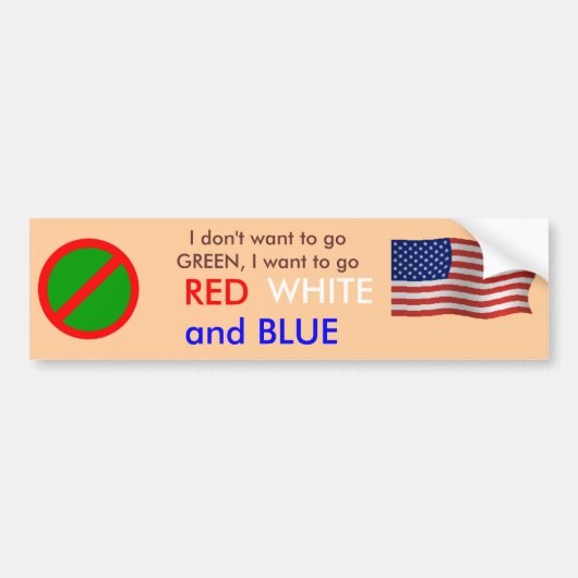"Ga niet groen" Rood WHITE en BLUE! Bumpersticker (Voorkant)