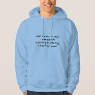 Ga niet naar buiten hoodie