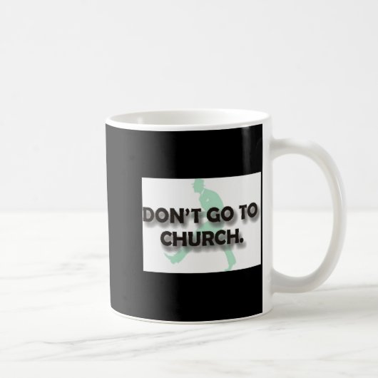 Ga Niet Naar De Kerk Koffiemok (Rechts)
