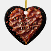 Ga niet op mijn hart, grappig keramisch ornament (Voorkant)