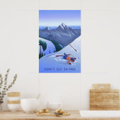 Ga niet skiën Reisposter Poster (Keuken)