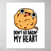 Ga niet terug in mijn hart Funny Cookie Pun Poster (Voorkant)