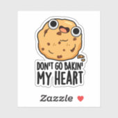 Ga niet terug in mijn hart Funny Cookie Pun Sticker (Vel)