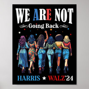 Ga niet terug Kamala Harris Waltz 24 Madam PR Poster