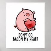 Ga niet terug naar mijn hart Funny Pig Pun Poster (Voorkant)