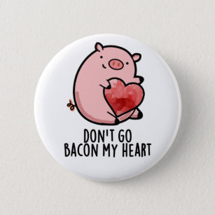 Ga niet terug naar mijn hart Funny Pig Pun Ronde Button 5,7 Cm