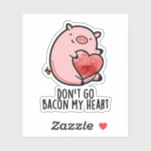 Ga niet terug naar mijn hart Funny Pig Pun Sticker (Vel)