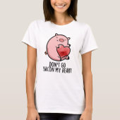 Ga niet terug naar mijn hart Funny Pig Pun T-shirt (Voorkant)