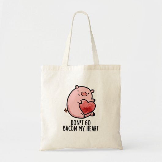 Ga niet terug naar mijn hart Funny Pig Pun Tote Bag (Voorkant)