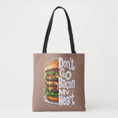 Ga niet terug naar mijn hart grappige voedselbonne tote bag (Voorkant)