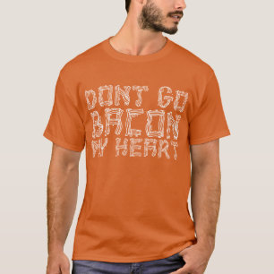 Ga niet terug naar mijn hart t-shirt