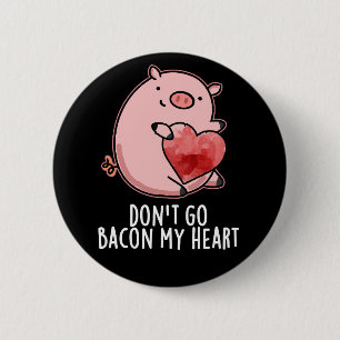 Ga niet terug op mijn hart Funny Pig Dark BG Ronde Button 5,7 Cm