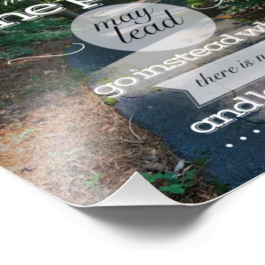 Ga niet waar het pad is... foto afdruk (Hoek)