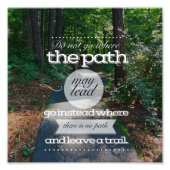 Ga niet waar het pad is... foto afdruk (Voorkant)