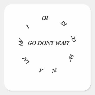 GA NIET WACHTEN ,MACKE ELKE ACTIE VIERKANTE STICKER