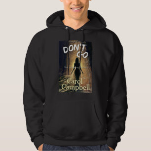 Ga niet weg hoodie