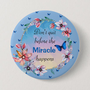 Ga niet weg voor het wonder gebeurt Blauwe Flora Ronde Button 7,6 Cm