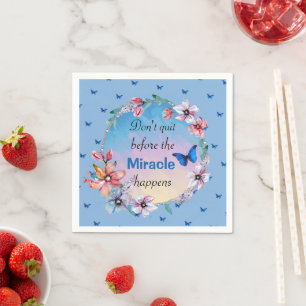 Ga niet weg voor het wonder gebeurt   Blauwe Flora Servet