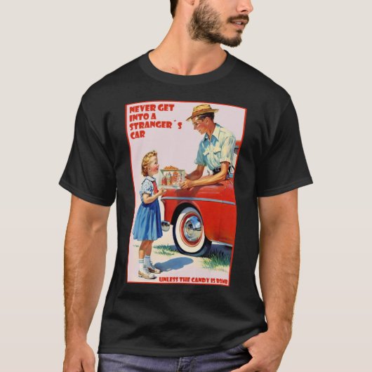 Ga nooit in de auto van een vreemde duistere humor t-shirt (Voorkant)
