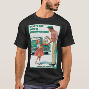Ga nooit in een vreemdelingen auto tenzij het Snoe T-shirt